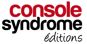 Le blog de Console Syndrome Editions