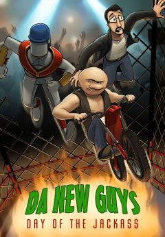 Da New Guys : Day of the Jackass