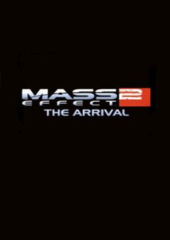 Mass Effect 2 : Arrival