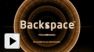Vid�o : Backspace Preview 2